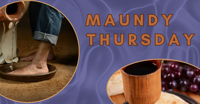 Maundy Thursday Dinner & Foot Washing Service