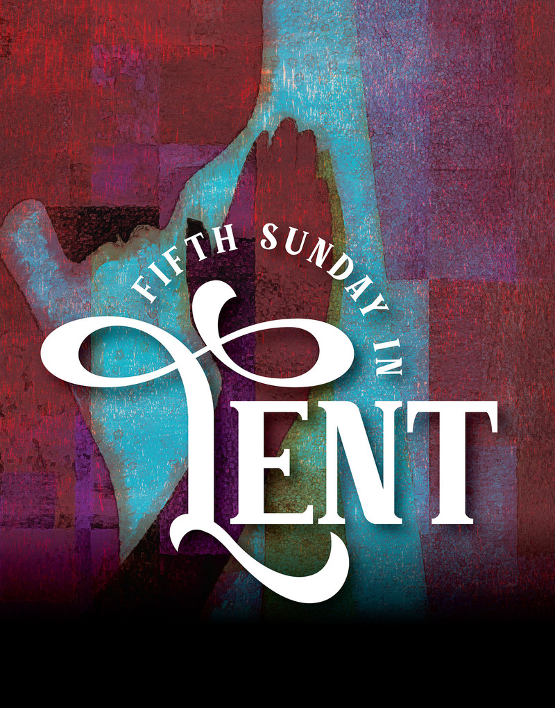 Fifth Sunday in Lent