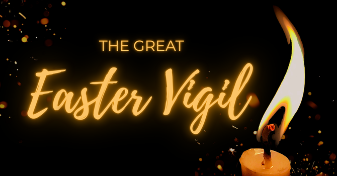 The Great Easter Vigil