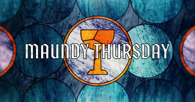 Maundy Thursday Dinner