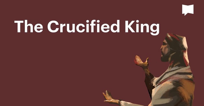 April Bible Reading: The Crucified King image