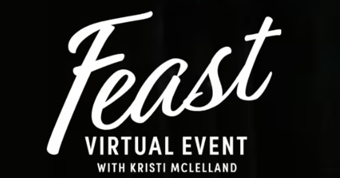 "Feast" Women's Virtual Event