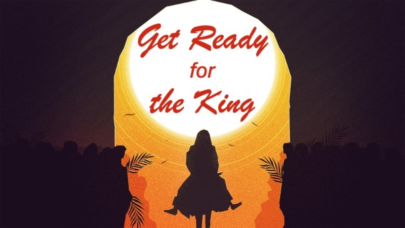 Get Ready for the King