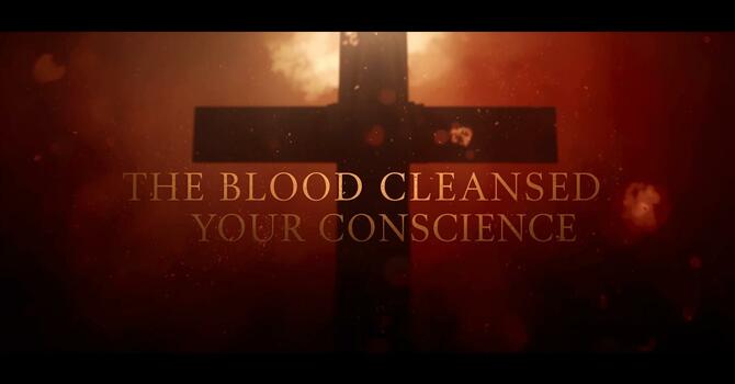 The Blood Cleansed Your Conscience image