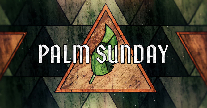 Palm Sunday Worship Celebration