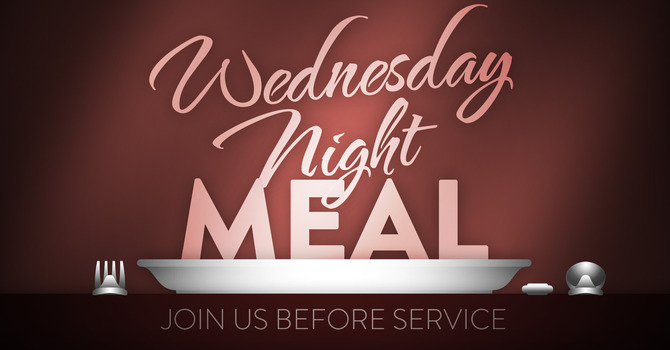 Wednesday Night Meal