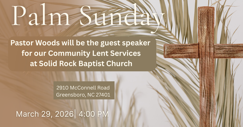 Solid Rock Baptist Church Palm Sunday - 4PM