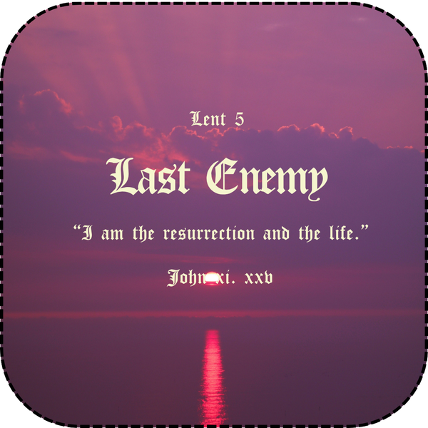 The Fifth Sunday of Lent