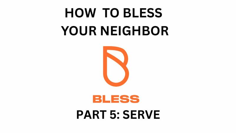 How To Bless Your Neighbor 