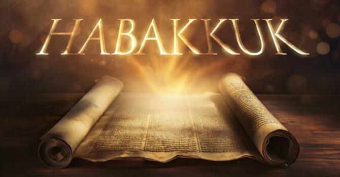 Habakkuk 1: Questioning God in Difficult Times