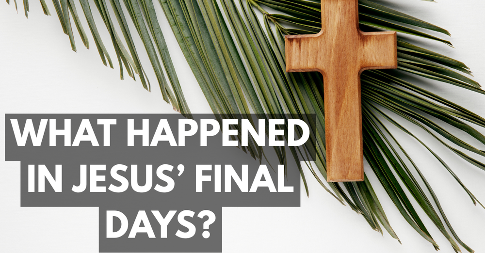 Church Service: Jesus' Final Days: What Happened?