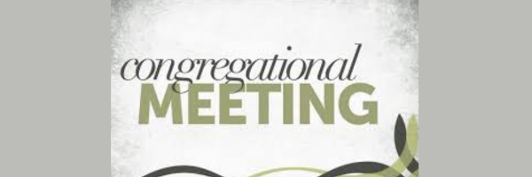 Please save Sunday April 26th for a Congregational Meeting.