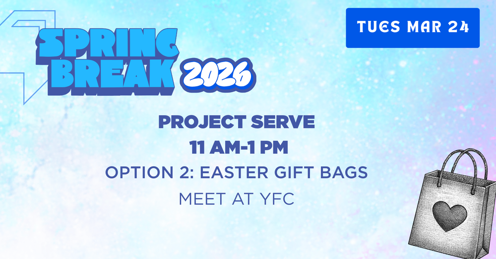 Project Serve Option 2: Easter Gift Bags at YFC
