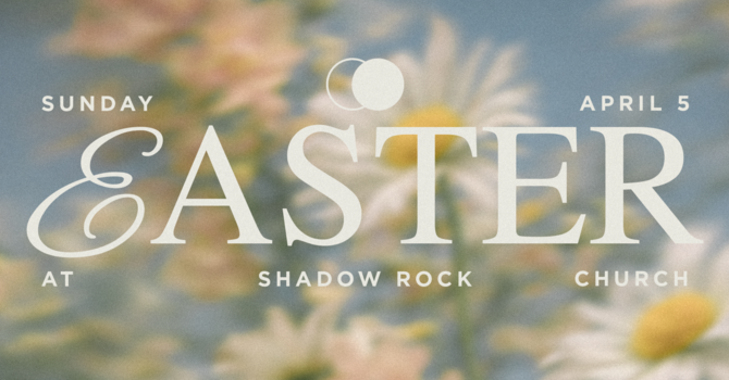 Easter At Shadow Rock