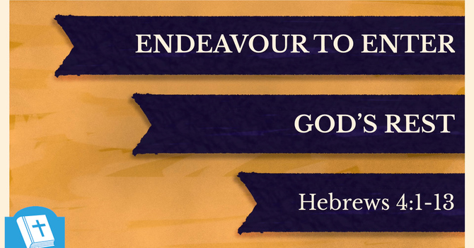 Endeavour to Enter God's Rest