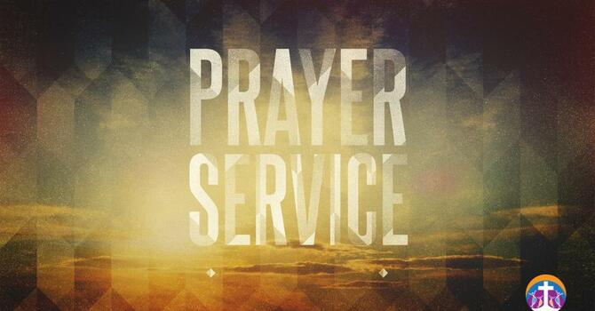 Prayer Service - Gratitude, Surrender, and Boldness