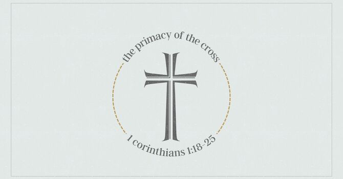 The Primacy of the Cross