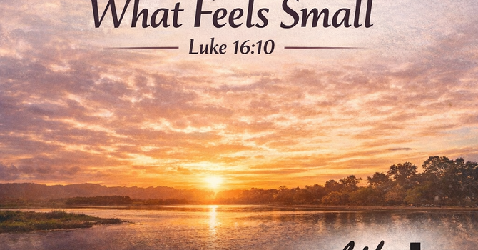 Faithful In What Feels Small image
