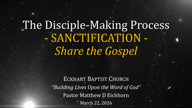 The Disciple-Making Process - Sanctification: Share the Gospel