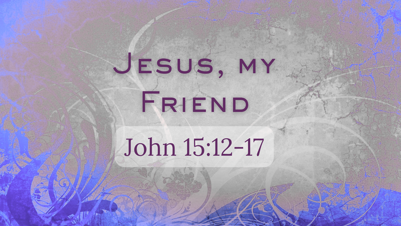 Jesus, My Friend
