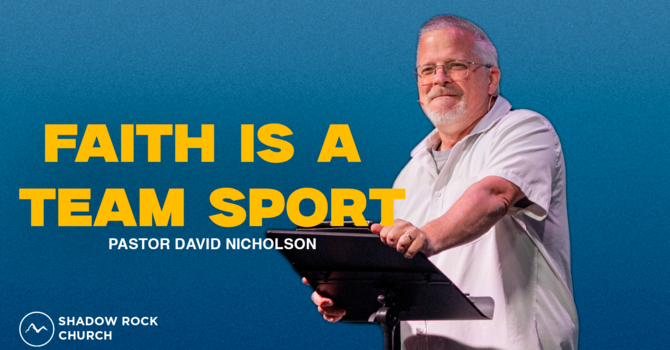 Faith Is A Team Sport 