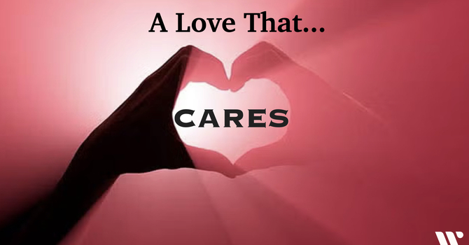 A Love That Cares