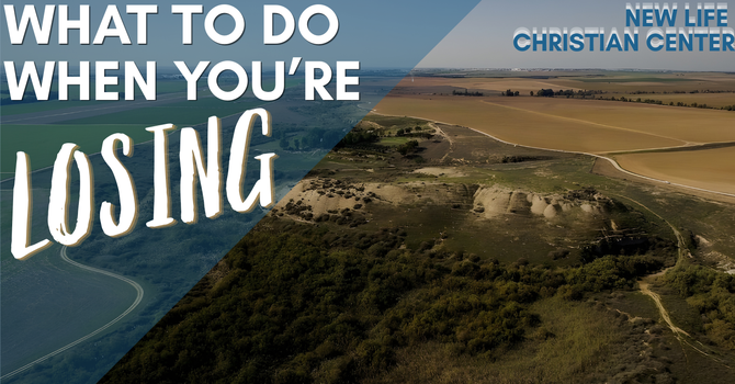 What To Do When You're Losing