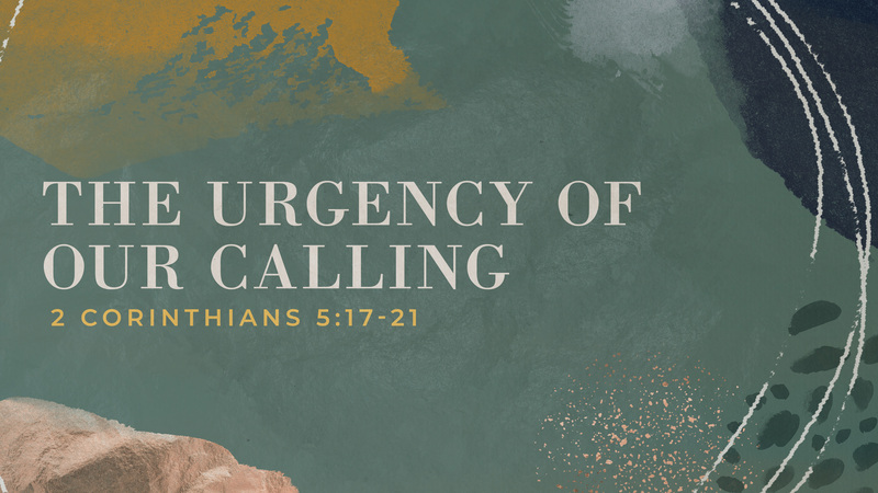 The Urgency of Our Calling