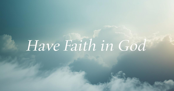 Have Faith in God