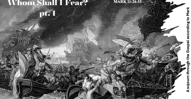 Whom Shall I Fear (pt.1)