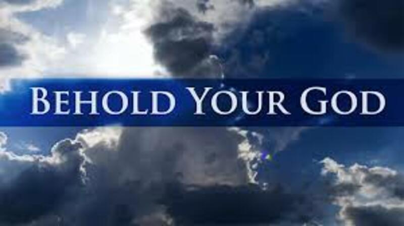 Behold Your God