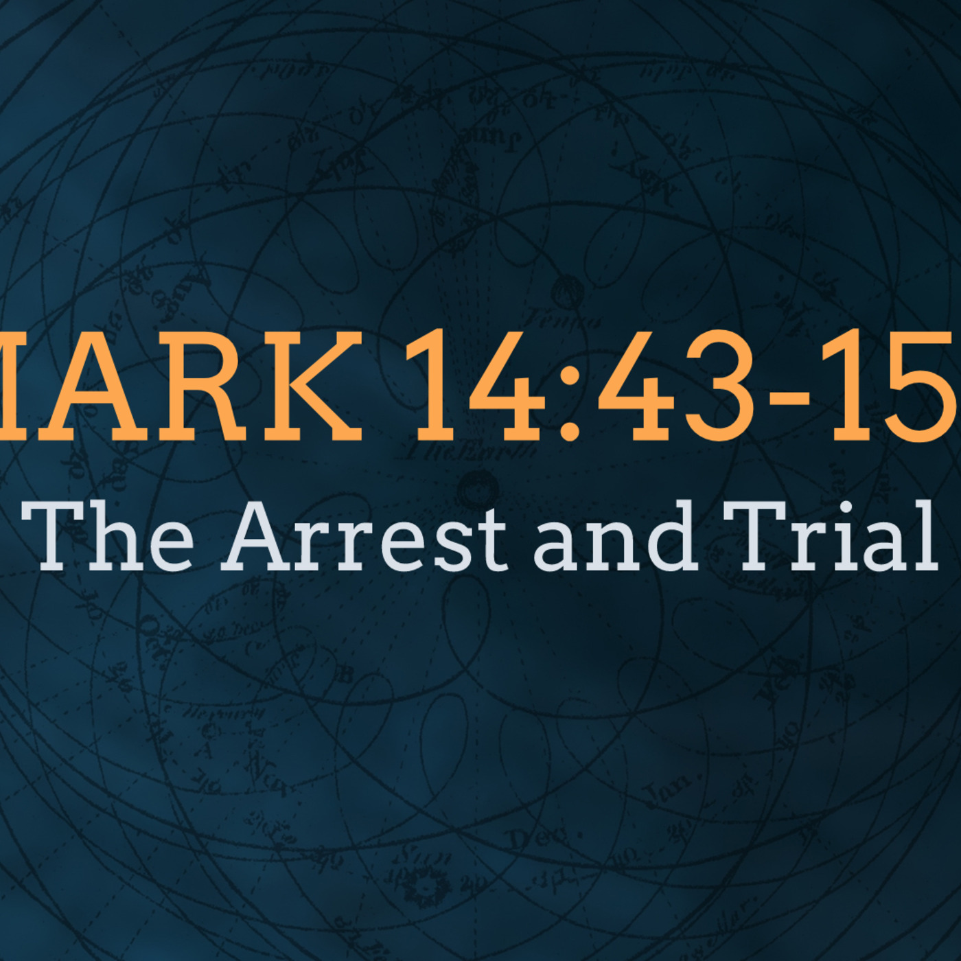 Mark 14:43-15:5, The Arrest and Trial