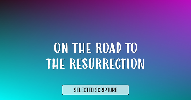 On The Road To The Resurrection