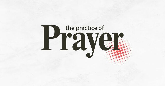 The Practice of Prayer