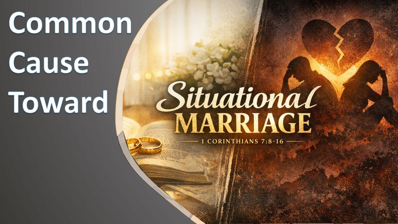Common Cause Toward Situational Marriage 
