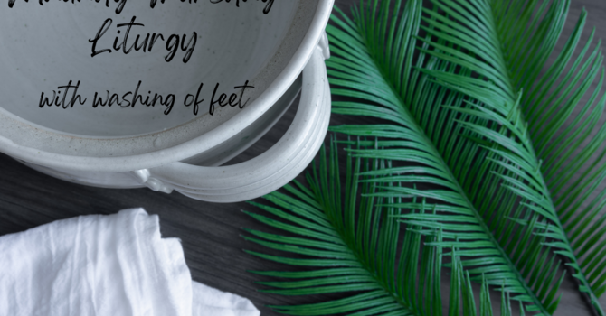 Maundy Thursday Soup Supper & Liturgy