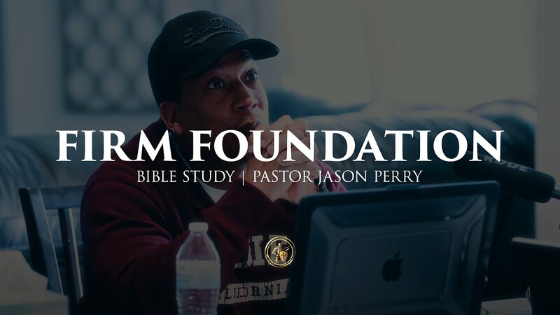 FIRM FOUNDATION | BIBLE STUDY | 7.8.25