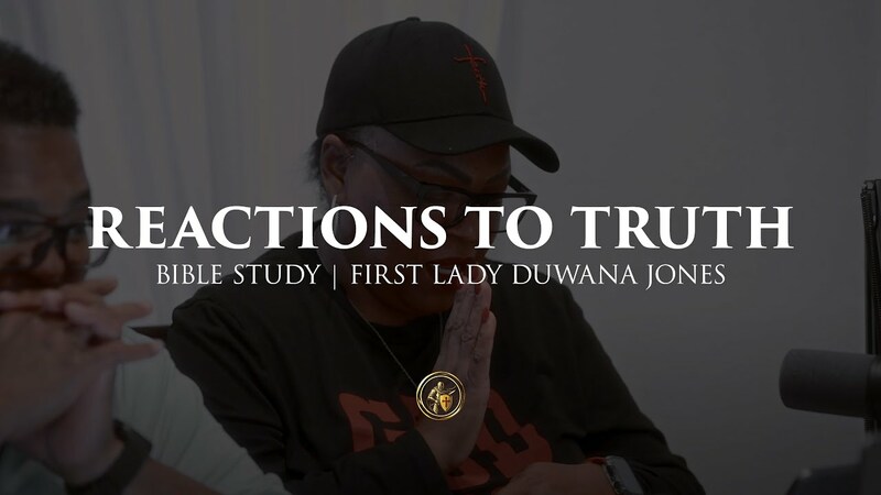 REACTIONS TO TRUTH | BIBLE STUDY | 7.9.25