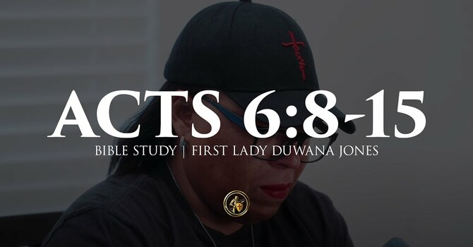 ACTS 6:8-15 | BIBLE STUDY | 7.16.25