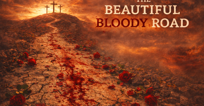 The Beautiful Bloody Road (Episode 2): Betrayed on the Road – When Trust is Broken but Purpose Remains image