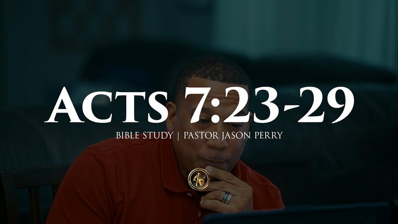ACTS 7:23-29 | BIBLE STUDY | 7.29.25