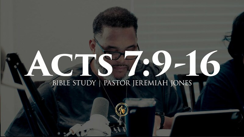 ACTS 7:9-16 | BIBLE STUDY | 7.23.25