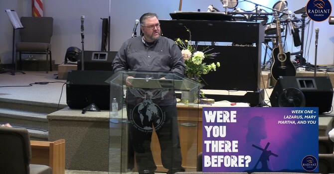 Lazarus, Mary, Martha and You