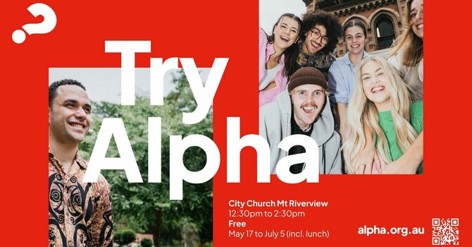 Alpha - City Church Mt Riverview