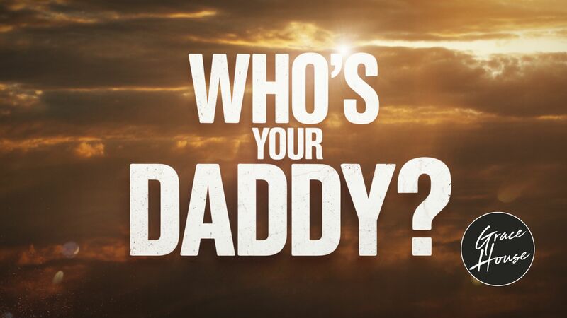 Who's Your Daddy? 