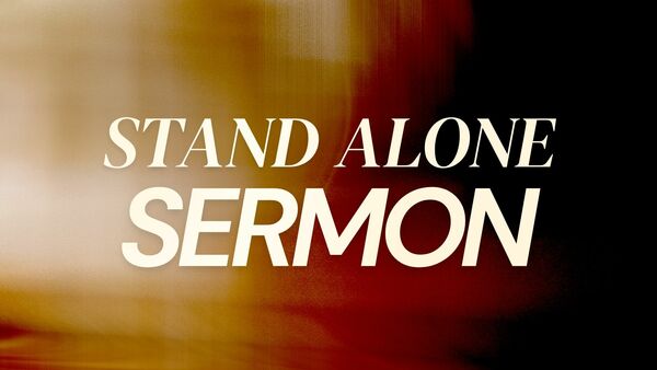 Stand Alone Sermons
