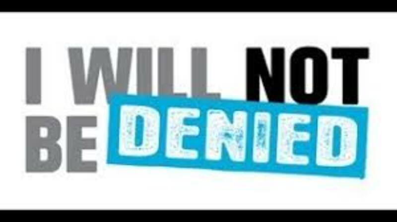 I Will Not Be Denied