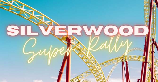 Silverwood Teen Super Rally