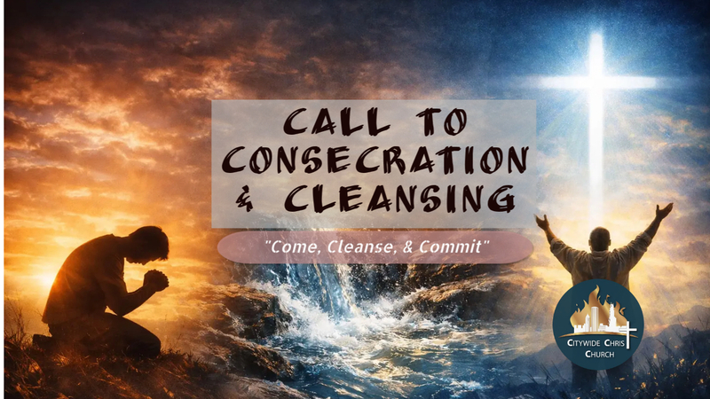 A Call to Consecration & Cleansing