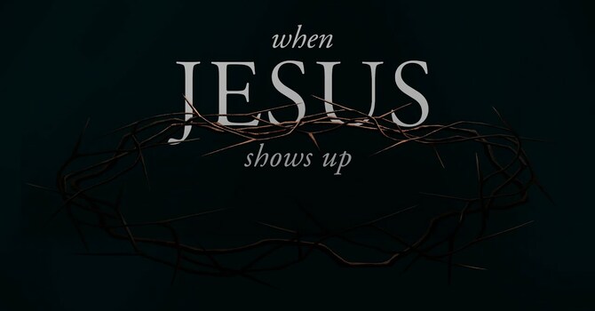 When Jesus Shows Up, Death Doesn't Win